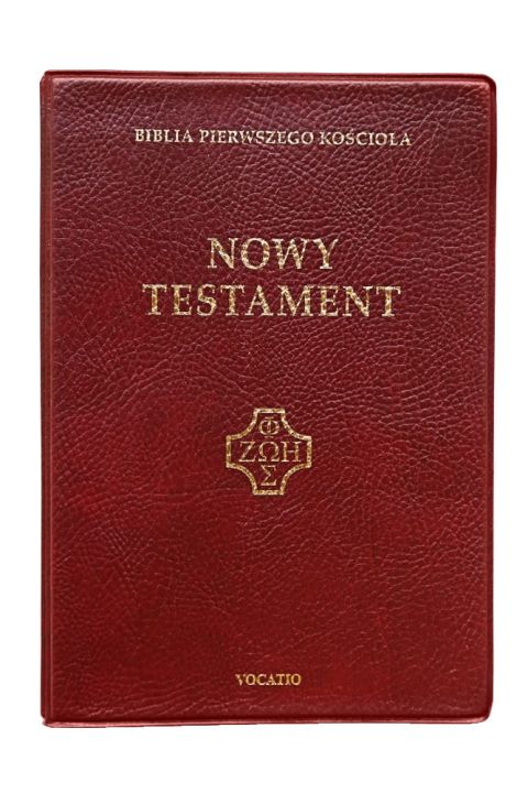 Nowy Testament - Biblia Pierwszego Kościoła (mała, bordo) (książka), Pismo św., Oficyna Wydawnicza VOCATIO, 2022 r., oprawa zintegrowana - 13532 9788378298977