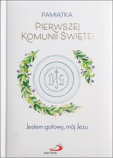 Jestem gotowy, mój Jezu. Pamiątka I Komunii Świętej (książka) - praca zbiorowa, pamiątki I Komunia św., eRhema, 2020 r., oprawa twarda - 62842 9788381311533