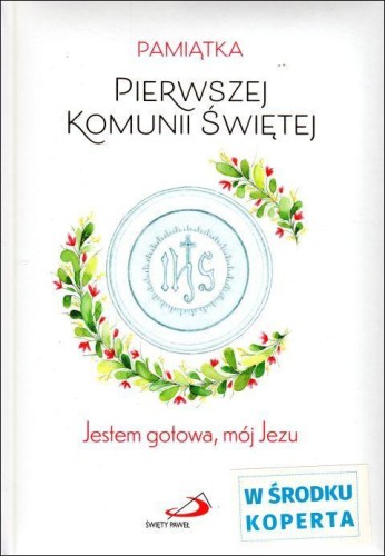 Jestem gotowa, mój Jezu. Pamiątka I Komunii Świętej (książka) - praca zbiorowa, pamiątki I Komunia św., eRhema, 2020 r., oprawa twarda - 62841 9788381311540