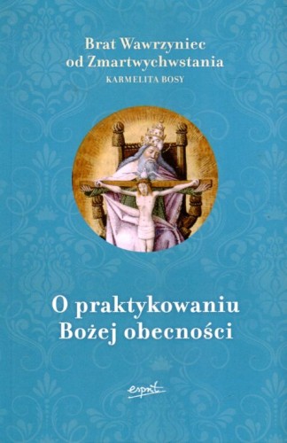 O praktykowaniu Bożej obecności (książka) - Brat  Wawrzyniec, duchowość, ESPRIT, 2026 r., oprawa miękka ze skrzydełkami - 22867 9788368536751