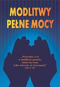 Modlitwy pełne mocy (książka) - Maisa Catro, modlitwa, RHEMA JACEK SAJ, 2013 r., oprawa Miękka - 36529 9788392556947