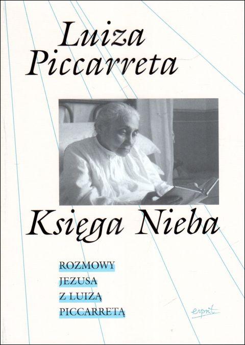 Księga Nieba. Rozmowy Jezusa z Luizą Piccarretą (książka) - Luiza Piccarreta, żywoty świętych, ESPRIT, 2024 r., oprawa miękka - 67228 9788367925587