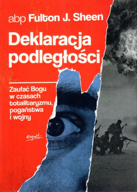 Deklaracja podległości (książka) - abp Fulton J. Sheen, popularnonaukowe, ESPRIT, 2024 r., oprawa miękka ze skrzydełkami - 67226 9788368144406