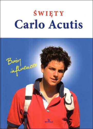 ŚWIĘTY Carlo Acutis. Boży influencer (książka) - Beata Jędrzyńska, albumy, ARYSTOTELES, 2025 r., oprawa twarda - 64962 9788380386990