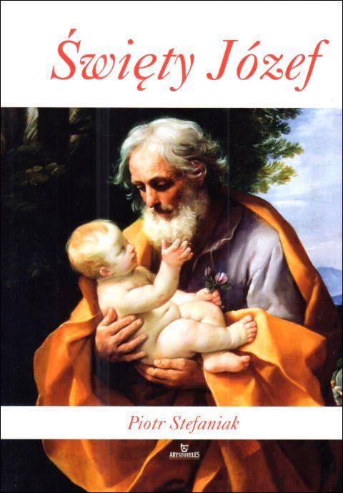 Święty Józef (książka) - Piotr Stefaniak, albumy, ARYSTOTELES, 2025 r., oprawa twarda - 57301 9788380386358