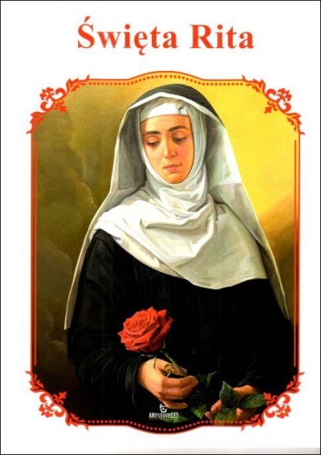 Święta Rita (książka) - Beata Kosińska, albumy, ARYSTOTELES, 2024 r., oprawa Twarda - 55482 9788380386907