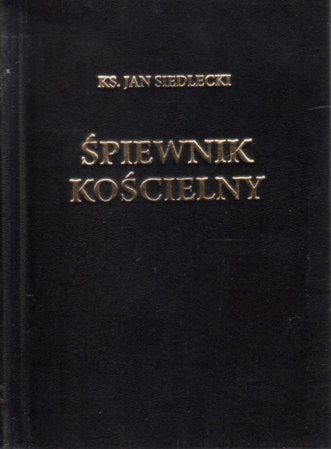 Śpiewnik kościelny (XLI/41) - bez nut, białe kartki (książka) - ks. Jan Siedlecki, śpiewniki, Wydawnictwo Instytut Teologiczny Księży Misjonarzy, 2021 r., oprawa twarda - 07058 9788378691846