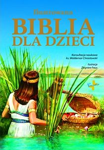 Ilustrowana Biblia dla dzieci (książka) - -, Biblie dla dzieci, Oficyna Wydawnicza VOCATIO, 2004 r., oprawa Twarda - 39961 9788378291039