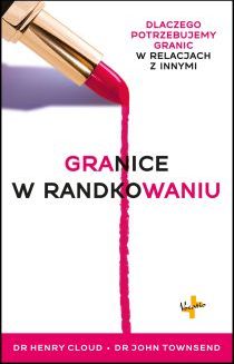 Granice w randkowaniu (książka) - Henry Cloud, John Townsend, psychologia, Oficyna Wydawnicza VOCATIO, 2007 r., oprawa miękka - 52426 9788378291978