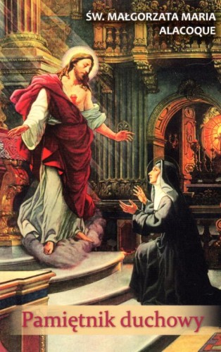 Pamiętnik duchowy (książka) - św. Małgorzata Maria Alacoque, biografie, SIOSTRY WIZYTKI, 2022 r., oprawa miękka - 24804 9788386733248