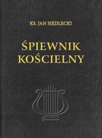 Śpiewnik kościelny (XLI/41) - z nutami, biały papier (książka) - ks. Jan Siedlecki, śpiewniki, Wydawnictwo Instytut Teologiczny Księży Misjonarzy, 2021 r., oprawa twarda - 48743 9788378691822