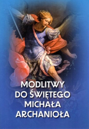 Modlitwy do świętego Michała Archanioła (książka), nowenny i modlitwy, Wydawnictwo Michalineum, 2023 r., oprawa miękka - 65849 9788370197780
