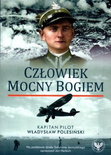 Człowiek mocny Bogiem (książka) - Jan Herbich  (opr.) , historia, dokument, INSTYTUT HETMANA ŻÓŁKIEWSKIEGO, 2023 r., oprawa twarda - 67154 9788395869518