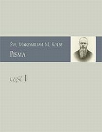 Pisma cz.1 św. Maksymilian M.Kolbe (książka) - św. Maksymilian M. Kolbe, naukowe, Wydawnictwo OO. Franciszkanów, 2018 r., oprawa twarda - 22590 9788377661505