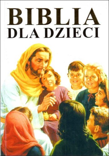 Biblia dla dzieci - biała (książka) - ks. Jerzy Banak, Biblie dla dzieci, Wydawnictwo Opoka, oprawa twarda - 64679 9788391325650