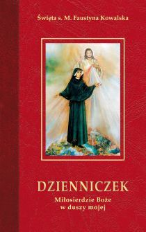Dzienniczek. Miłosierdzie Boże w duszy mojej-format modlitwenika,twardy (książka) - św. s. M. Faustyna Kowalska, Miłosierdzie Boże, Wydawnictwo Księży Marianów, 2019 r., oprawa twarda - 49267 9788375025187