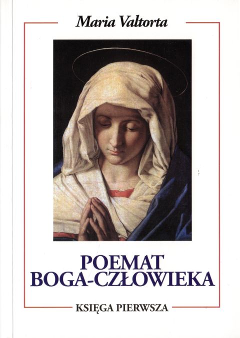 Poemat Boga-Człowieka, księga I (książka) - Maria Valtorta, objawienia, cuda, Wydawnictwo Vox Domini, 1998 r., oprawa miękka - 04609 9788386092406
