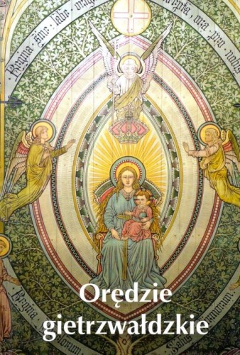 Orędzie gietrzwałdzkie (książka) - ks. Krzysztof Bielawny  (opr.) , maryjne, Warmińskie Wydawnictwo Diecezjalne, 2017 r., oprawa miękka - 65297 9788365210302