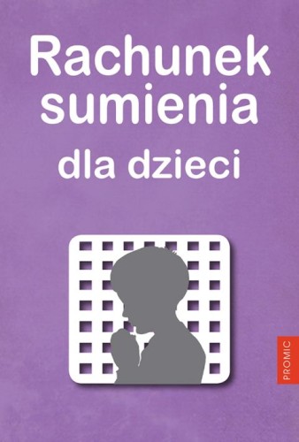 Rachunek sumienia dla dzieci (książka) - ks. Stanisław Drozdowski  (opr.) , nowenny i modlitwy, PROMIC, 2020 r., oprawa miękka - 62833 9788375027303