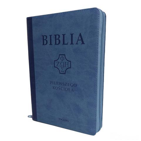 Biblia Pierwszego Kościoła niebieska wycięcia paginatory etui na zamek (książka) - praca zbiorowa, Biblia, Oficyna Wydawnicza VOCATIO, 2017 r., oprawa zintegrowana - 60001 9788378298526