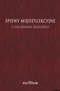 Śpiewy międzylekcyjne z Lekcjonarza Mszalnego Tom 2 (książka), Biblia, Wydawnictwo Pallottinum, 2016 r., oprawa twarda - 54610 9788370148102
