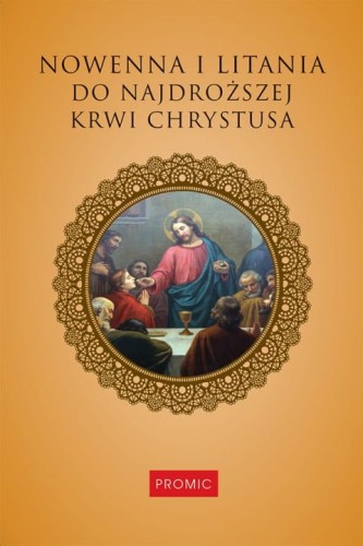 Nowenna i litania do Najdroższej Krwi Chrystusa (książka) - -, nowenny i modlitwy, PROMIC, 2022 r., oprawa miękka - 43124 9788375029611