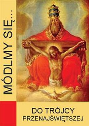 Módlmy się... do Trójcy Przenajświętszej (książka) - -, nowenny i modlitwy, WYD. JUT, 2019 r., oprawa miękka - 41381 9788363602994