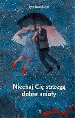 Niechaj Cię strzegą dobre anioły (książka) - Ewa Stadtmuller, modlitwa, Wydawnictwo Drukarnia Diecezjalna - Sandomierz, 2026 r., oprawa twarda - 30768 9788383455082