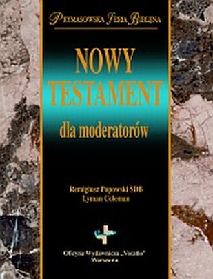 Nowy Testament dla moderatorów (książka) - Remigiusz Popowski, Biblia; naukowe, Oficyna Wydawnicza VOCATIO, 2010 r., oprawa Twarda - 23716 9788374921473