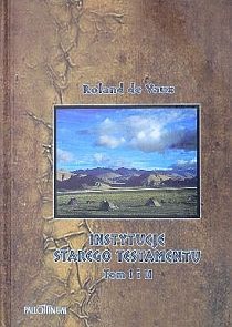 Instytucje Starego Testamentu tom I i II   (oprawa miękka) (książka) - Roland de Vaux, teologia, Wydawnictwo Pallottinum, 2004 r., oprawa miękka - 14899 9788370144876