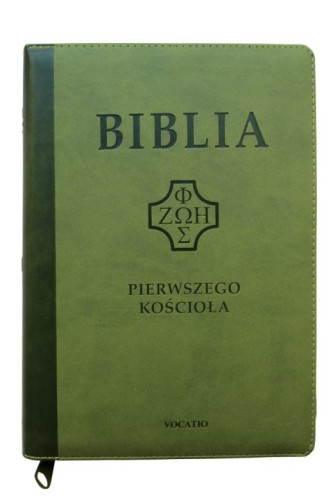 Biblia Pierwszego Kościoła zielona wycięcia paginatory etui na zamek (książka), Biblia, Oficyna Wydawnicza VOCATIO, 2018 r., oprawa etui na zamek - 13878 9788378298571
