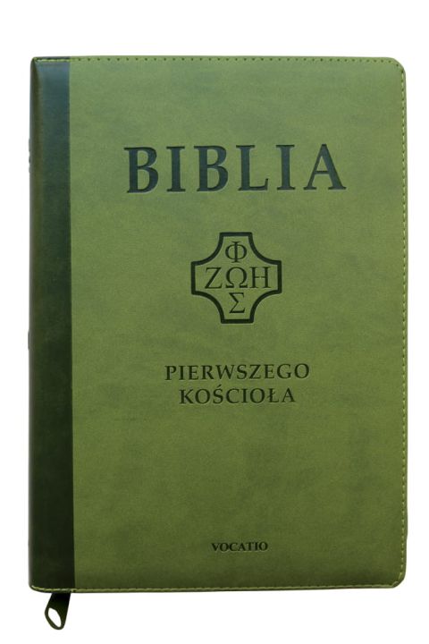 Biblia Pierwszego Kościoła zielona wycięcia paginatory etui na zamek (książka), Biblia, Oficyna Wydawnicza VOCATIO, 2018 r., oprawa etui na zamek - 13878 9788378298571