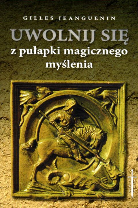 Uwolnij się z pułapki magicznego myślenia (książka) - Agnieszka Kuryś, sekty egzorcyzmy, PROMIC, 2022 r., oprawa miękka - 12624 9788375028546