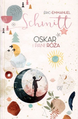 Oskar i Pani Róża  (opr.twarda) (książka) - Eric-Emmanuel Schmitt, powieść, Wydawnictwo Znak, 2023 r., oprawa twarda - 11278 9788324092895