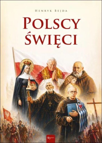 Polscy święci. Album (książka) - Henryk Bejda, albumy, Dom Wydawniczy Rafael, 2026 r., oprawa miękka - 69445 9788368861099