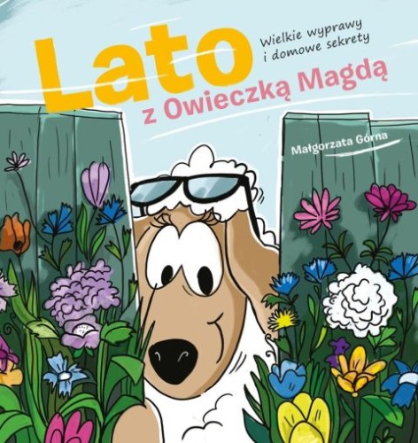Lato z owieczką Magdą. Wielkie wyprawy i domowe sekrety (książka) - Małgorzata Górna, dzieci, Drukarnia i Księgarnia św. Wojciecha, 2026 r., oprawa Twarda - 69435 9788380656789