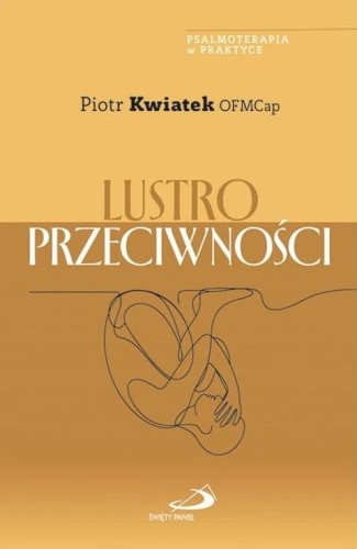 Lustro przeciwności (książka) - Piotr Kwiatek, popularnonaukowe, Edycja św. Pawła, 2026 r., oprawa miękka - 69376 9788381315555
