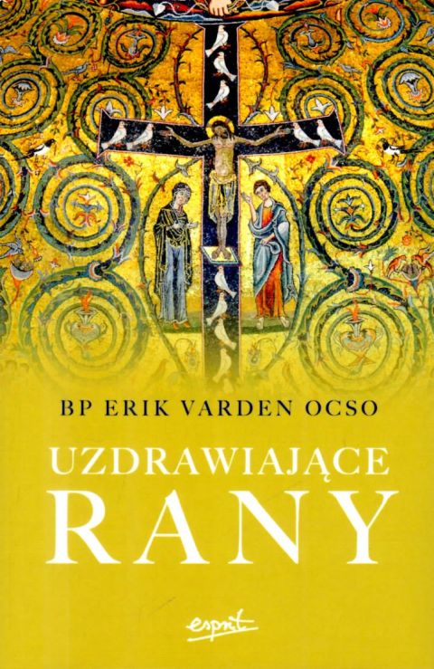 Uzdrawiające rany (książka) - bp Erik Varden OCSO, duchowość, ESPRIT, 2026 r., oprawa miękka ze skrzydełkami - 69261 9788368536539