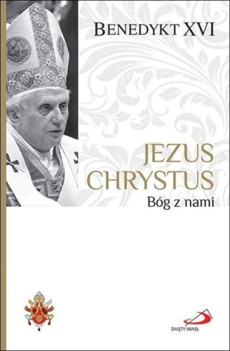 Jezus Chrystus Bóg z nami (książka) - BENEDYKT XVI, Benedykt XVI, Edycja św. Pawła, 2026 r., oprawa miękka - 69253 9788381317078
