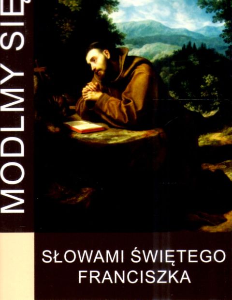 Módlmy się... słowami św. Franciszka (książka) - -, modlitwa, WYD. JUT, 2026 r., oprawa miękka - 69185 9788367903554