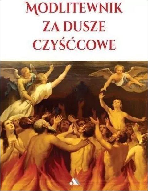 Modlitewnik za dusze czyścowe (książka) - praca zbiorowa, modlitewniki, Wydawnictwo AA - Kraków, 2024 r., oprawa miękka - 69138 9788383400761