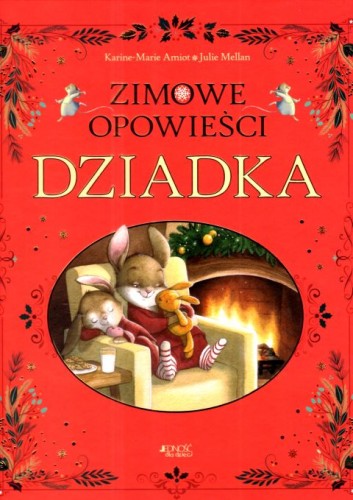 Zimowe opowieści dziadka (książka) - Karine-Marie Amiot, dzieci, Wydawnictwo Jedność, 2025 r., oprawa twarda - 69079 9788383532516