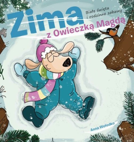 Zima z owieczką Magdą (książka) - Anna Wołodko, dzieci, Drukarnia i Księgarnia św. Wojciecha, 2025 r., oprawa twarda - 69010 9788380656871