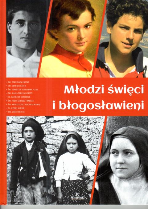 Młodzi święci i błogosławieni (książka) - Anna Paterek, albumy, ARYSTOTELES, 2025 r., oprawa twarda - 68804 9788380388444