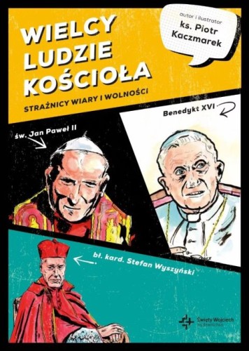 Wielcy ludzie Kościoła KOMIKS (książka) - ks. Piotr Kaczmarek, komiks, Drukarnia i Księgarnia św. Wojciecha, 2025 r., oprawa miękka - 68451 9788380656840