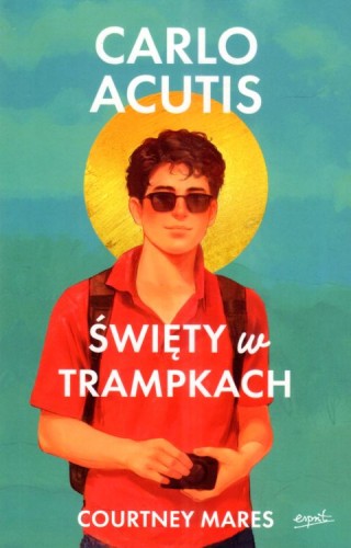 Carlo Acutis. Święty w trampkach (książka) - Courtney Mares, młodzież, ESPRIT, 2025 r., oprawa miękka ze skrzydełkami - 68294 9788368317510