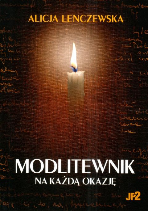 Modlitewnik na kazdą okazję (książka) - Alicja Lenczewska, Lenczewska, WYDAWNICTWO JANA PAWŁA II, 2024 r., oprawa miękka - 67959 9788367680103