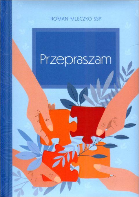 Przepraszam - seria: dobre życzenia 11 (książka) - ks. Roman Mleczko, sentencje, Edycja św. Pawła, 2024 r., oprawa twarda - 67851 9788381316699