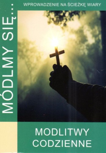 Módlmy się... Modlitwy codzienne (książka) - -, nowenny i modlitwy, WYD. JUT, 2024 r., oprawa miękka - 67758 9788367903530