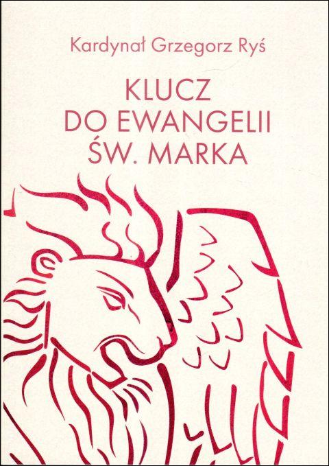Klucz do Ewangelii św. Marka (książka) - kard. Grzegorz Ryś, Biblia, Wydawnictwo M, 2024 r., oprawa miękka - 67708 9788380439436